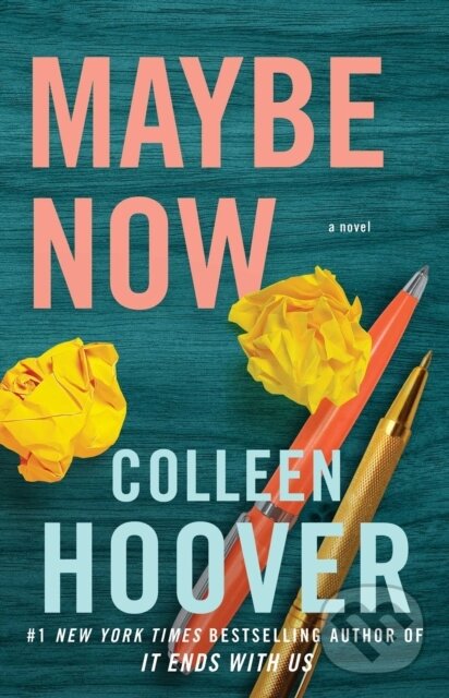 Kniha: Maybe Now (Colleen Hoover). Atria Books, 2022 Kniha: Maybe Now (Colleen Hoover). Atria Books, 2022