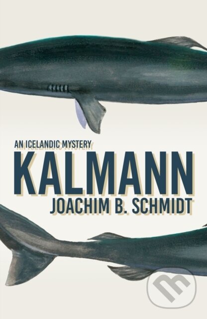 Kniha: Kalmann (Joachim Schmidt). Bitter Lemon, 2022 Kniha: Kalmann (Joachim Schmidt). Bitter Lemon, 2022