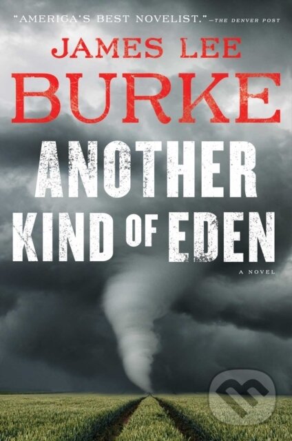 Kniha: Another Kind of Eden (James Lee Burke). Simon & Schuster, 2021 Kniha: Another Kind of Eden (James Lee Burke). Simon & Schuster, 2021
