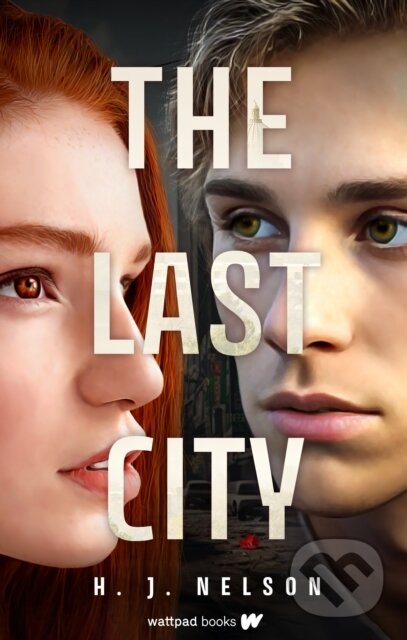 Kniha: The Last City (H.J. Nelson). Wattpad Books, 2024 Kniha: The Last City (H.J. Nelson). Wattpad Books, 2024