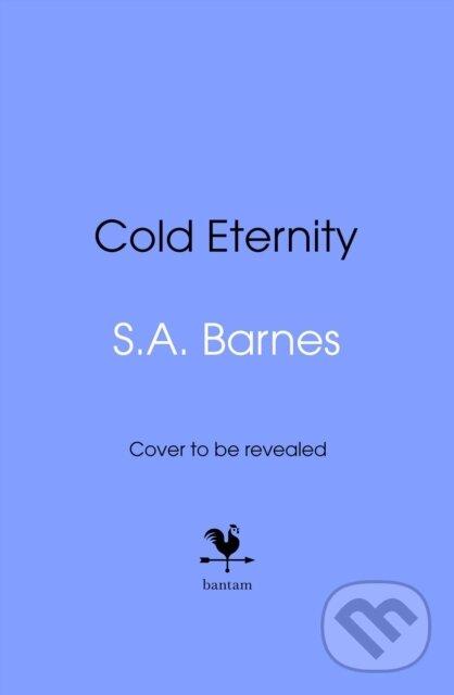 Kniha: Cold Eternity (S.A. Barnes). Bantam Books, 2025 Kniha: Cold Eternity (S.A. Barnes). Bantam Books, 2025