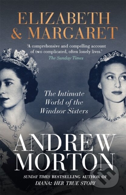 Kniha: Elizabeth & Margaret (Andrew Morton). Michael O'Mara Books Ltd, 2022 Kniha: Elizabeth & Margaret (Andrew Morton). Michael O'Mara Books Ltd, 2022