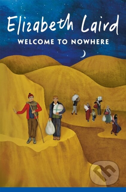 Kniha: Welcome to Nowhere (Elizabeth Laird). Pan Macmillan, 2024 Kniha: Welcome to Nowhere (Elizabeth Laird). Pan Macmillan, 2024