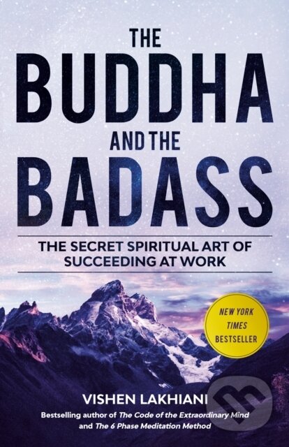 Kniha: The Buddha and the Badass (Vishen Lakhiani). Rodale Press, 2025 Kniha: The Buddha and the Badass (Vishen Lakhiani). Rodale Press, 2025