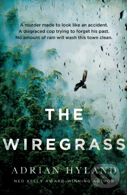 Kniha: The Wiregrass (Adrian Hyland). Ultimo Press, 2023 Kniha: The Wiregrass (Adrian Hyland). Ultimo Press, 2023