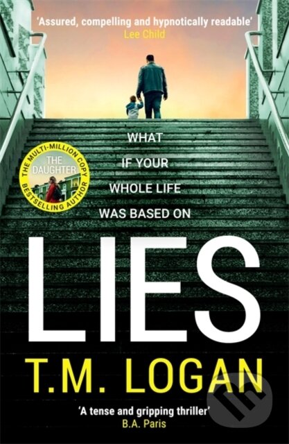 Kniha: Lies (T.M. Logan). Bonnier Books, 2025 Kniha: Lies (T.M. Logan). Bonnier Books, 2025