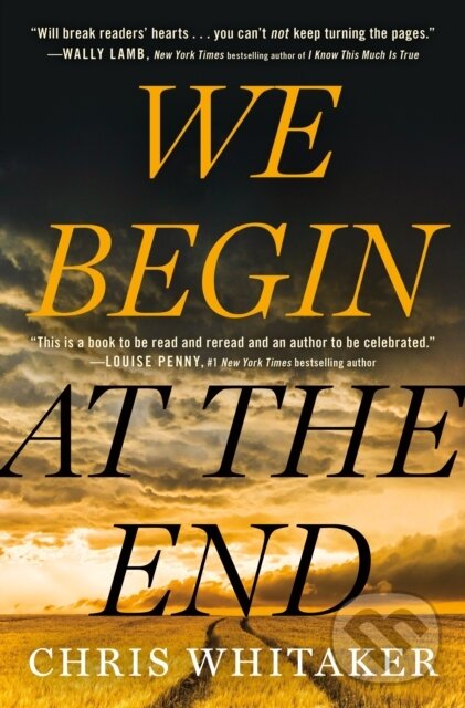 Kniha: We Begin at the End (Chris Whitaker). , 2021 Kniha: We Begin at the End (Chris Whitaker). , 2021