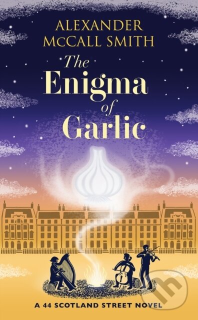 Kniha: The Enigma of Garlic (Alexander McCall Smith). Birlinn, 2022 Kniha: The Enigma of Garlic (Alexander McCall Smith). Birlinn, 2022