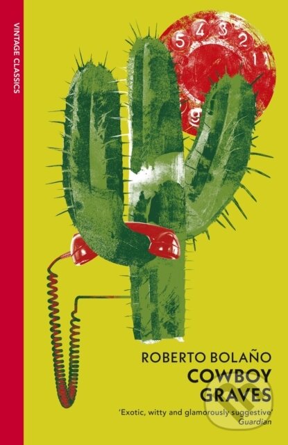 Kniha: Cowboy Graves (Roberto Bolano). Vintage, 2024 Kniha: Cowboy Graves (Roberto Bolano). Vintage, 2024