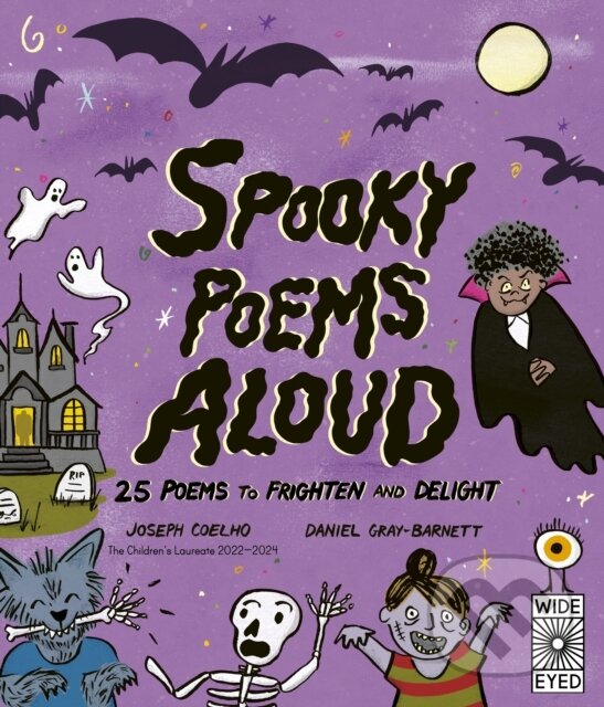 Kniha: Spooky Poems Aloud (Joseph Coelho). Wide Eyed, 2025 Kniha: Spooky Poems Aloud (Joseph Coelho). Wide Eyed, 2025
