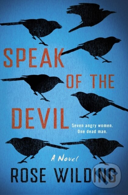 Kniha: Speak of the Devil (Rose Wilding). Minotaur Books, 2023 Kniha: Speak of the Devil (Rose Wilding). Minotaur Books, 2023