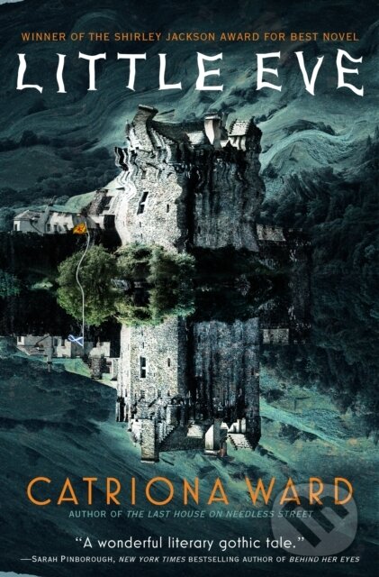 Kniha: Little Eve (Catriona Ward). Tor Nightfire, 2023 Kniha: Little Eve (Catriona Ward). Tor Nightfire, 2023