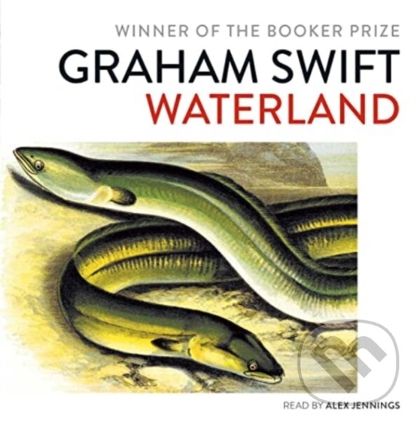 Kniha: Waterland (Graham Swift). Simon & Schuster, 2022 Kniha: Waterland (Graham Swift). Simon & Schuster, 2022