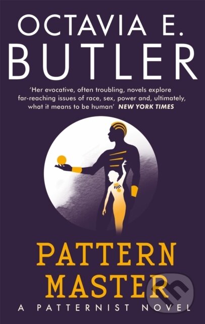 Kniha: Patternmaster (Octavia E. Butler). Headline Book, 2021 Kniha: Patternmaster (Octavia E. Butler). Headline Book, 2021