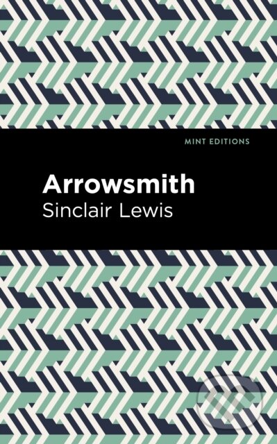 Kniha: Arrowsmith (Sinclair Lewis). West Margin Press, 2023 Kniha: Arrowsmith (Sinclair Lewis). West Margin Press, 2023