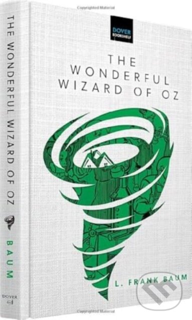 Kniha: The Wonderful Wizard of Oz (L. Frank Baum). Dover Publications, 2024 Kniha: The Wonderful Wizard of Oz (L. Frank Baum). Dover Publications, 2024