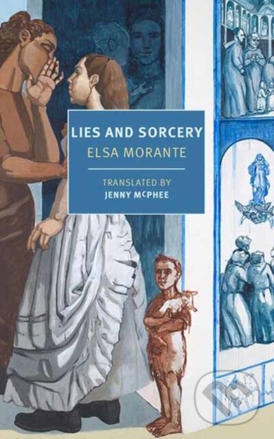 Kniha: Lies and Sorcery (Elsa Morante). , 2023 Kniha: Lies and Sorcery (Elsa Morante). , 2023
