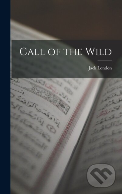 Kniha: Call of the Wild (Jack London). Legare Street Press, 2022 Kniha: Call of the Wild (Jack London). Legare Street Press, 2022