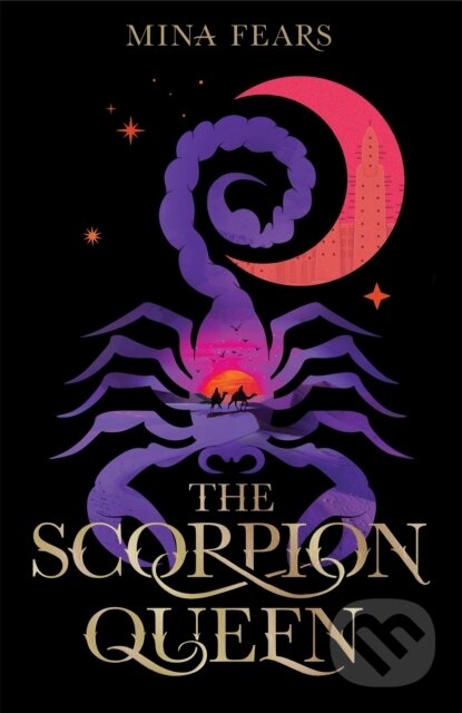 Kniha: The Scorpion Queen (Mina Fears). First Ink, 2025 Kniha: The Scorpion Queen (Mina Fears). First Ink, 2025