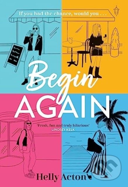 Kniha: Begin Again (Helly Acton). Zaffre, 2023 Kniha: Begin Again (Helly Acton). Zaffre, 2023