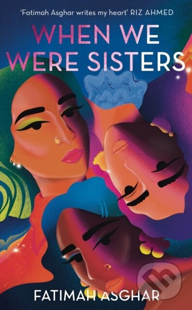 Kniha: When We Were Sisters (Fatimah Asghar). Corsair, 2024 Kniha: When We Were Sisters (Fatimah Asghar). Corsair, 2024