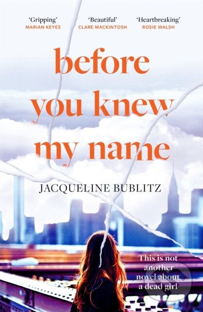 Kniha: Before You Knew My Name (Jacqueline Bublitz). Sphere, 2021 Kniha: Before You Knew My Name (Jacqueline Bublitz). Sphere, 2021
