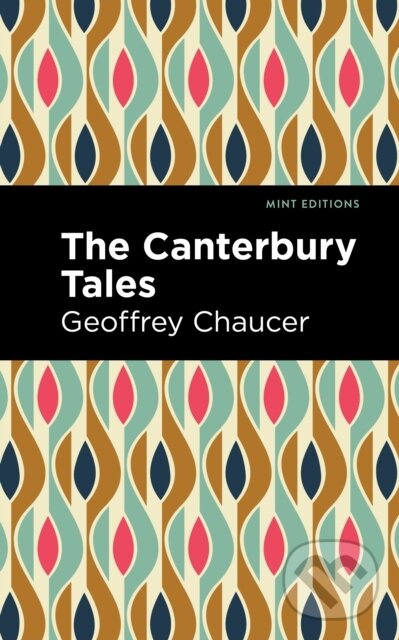 Kniha: The Canterbury Tales (Geoffrey Chaucer). West Margin Press, 2022 Kniha: The Canterbury Tales (Geoffrey Chaucer). West Margin Press, 2022