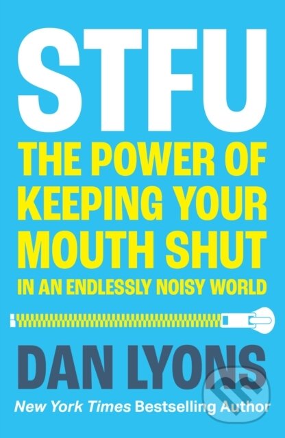 Kniha: STFU (Dan Lyons). HarperCollins, 2024 Kniha: STFU (Dan Lyons). HarperCollins, 2024