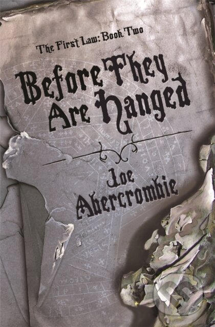 Kniha: Before They Are Hanged (Joe Abercrombie). Gollancz, 2022 Kniha: Before They Are Hanged (Joe Abercrombie). Gollancz, 2022
