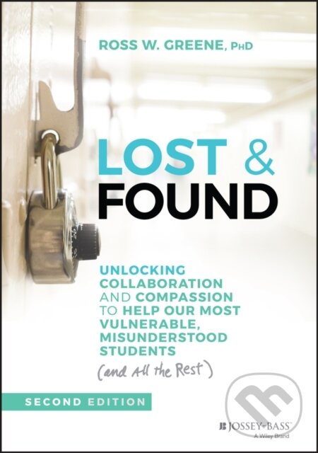 Kniha: Lost & Found (Ross W. Greene). Jossey Bass, 2021 Kniha: Lost & Found (Ross W. Greene). Jossey Bass, 2021