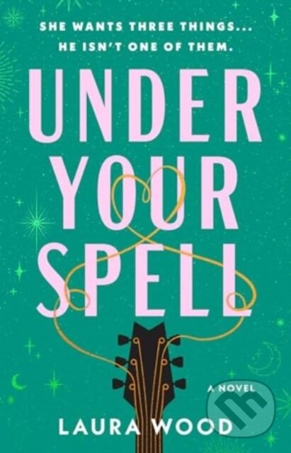 Kniha: Under Your Spell (Laura Wood). Atria Books, 2024 Kniha: Under Your Spell (Laura Wood). Atria Books, 2024