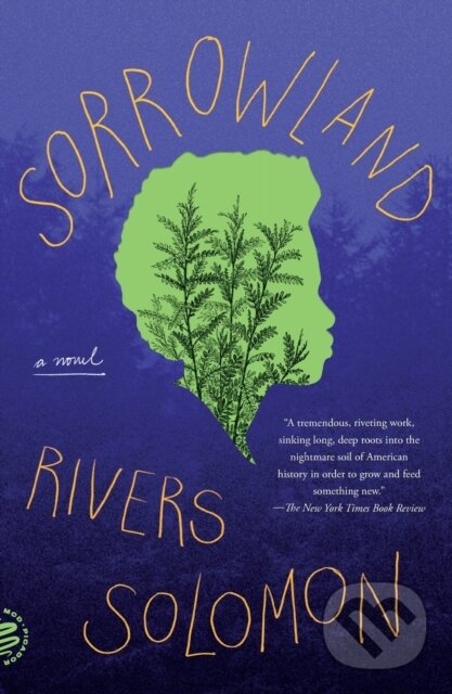 Kniha: Sorrowland (Rivers Solomon). Picador, 2022 Kniha: Sorrowland (Rivers Solomon). Picador, 2022