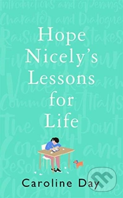 Kniha: Hope Nicely's Lessons for Life (Caroline Day). Zaffre, 2021 Kniha: Hope Nicely's Lessons for Life (Caroline Day). Zaffre, 2021