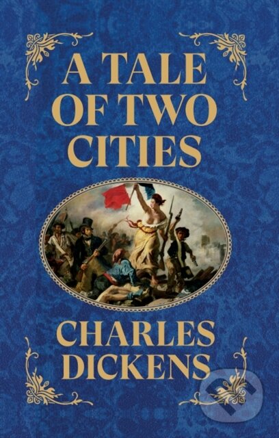 Kniha: A Tale of Two Cities (Charles Dickens). , 2022 Kniha: A Tale of Two Cities (Charles Dickens). , 2022