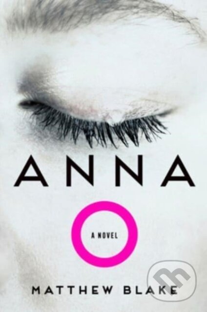 Kniha: Anna O (Matthew Blake). HarperCollins, 2024 Kniha: Anna O (Matthew Blake). HarperCollins, 2024
