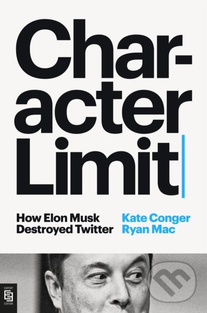 Kniha: Character Limit (Kate Conger). Penguin Putnam Inc, 2024 Kniha: Character Limit (Kate Conger). Penguin Putnam Inc, 2024