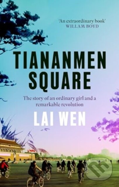 Kniha: Tiananmen Square (Lai Wen). Swift Press, 2024 Kniha: Tiananmen Square (Lai Wen). Swift Press, 2024