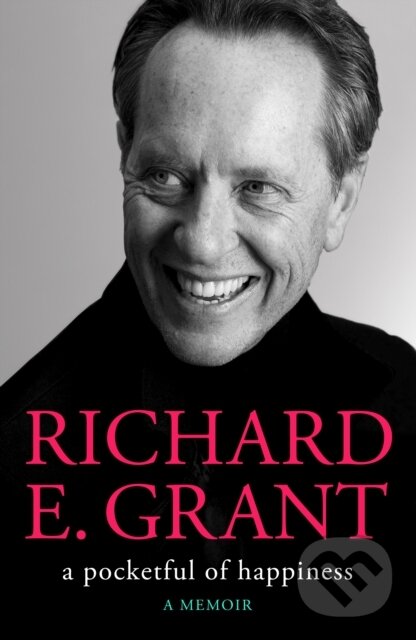 Kniha: A Pocketful of Happiness (Richard E. Grant). Gallery, 2022 Kniha: A Pocketful of Happiness (Richard E. Grant). Gallery, 2022