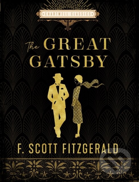 Kniha: The Great Gatsby (F. Scott Fitzgerald). Chartwell Books, 2022 Kniha: The Great Gatsby (F. Scott Fitzgerald). Chartwell Books, 2022