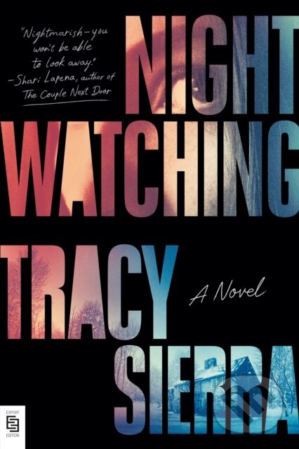 Kniha: Nightwatching (Tracy Sierra). , 2024 Kniha: Nightwatching (Tracy Sierra). , 2024