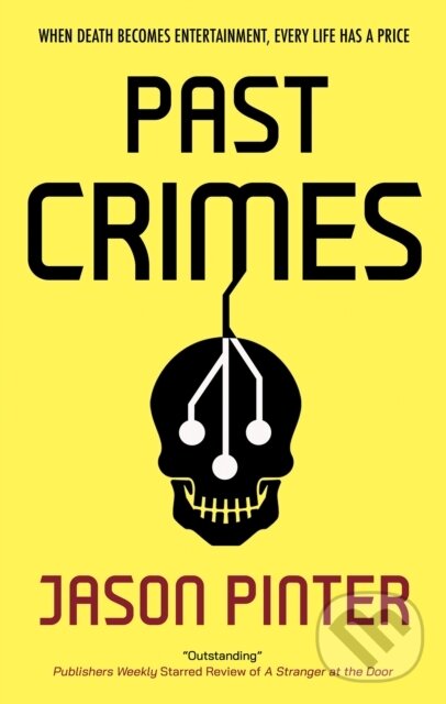 Kniha: Past Crimes (Jason Pinter). Severn House, 2024 Kniha: Past Crimes (Jason Pinter). Severn House, 2024