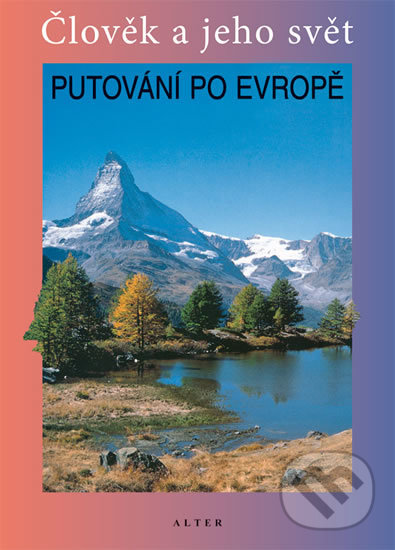 Kniha: Putování po Evropě (Petr Chalupa). Alter, 2012 Kniha: Putování po Evropě (Petr Chalupa). Alter, 2012