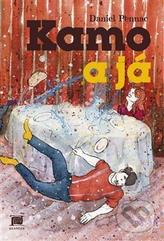 Kniha: Kamo 2: Kamo a já (Daniel Pennac). Meander, 2012 Kniha: Kamo 2: Kamo a já (Daniel Pennac). Meander, 2012