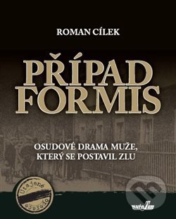Případ Formis - Roman Cílek, , 2015