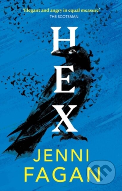 Kniha: Hex (Jenni Fagan). Birlinn, 2022 Kniha: Hex (Jenni Fagan). Birlinn, 2022