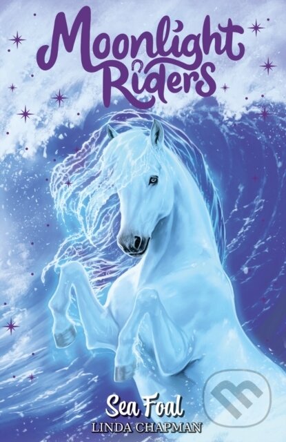 Kniha: Moonlight Riders: Sea Foal (Linda Chapman). Hachette Childrens Group, 2023 Kniha: Moonlight Riders: Sea Foal (Linda Chapman). Hachette Childrens Group, 2023