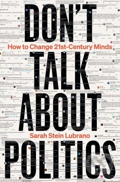Kniha: Don't Talk About Politics (Sarah Stein Lubrano). Bloomsbury, 2026 Kniha: Don't Talk About Politics (Sarah Stein Lubrano). Bloomsbury, 2026