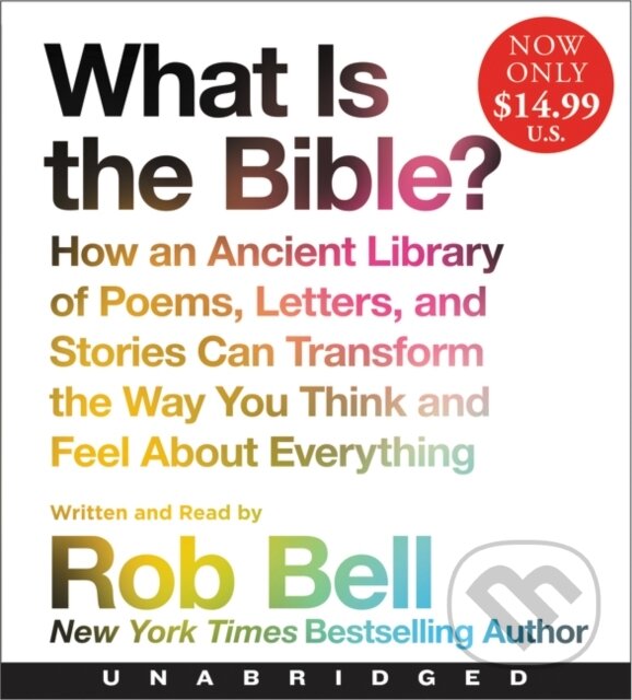 Kniha: What is the Bible? (Rob Bell). HarperCollins, 2018 Kniha: What is the Bible? (Rob Bell). HarperCollins, 2018