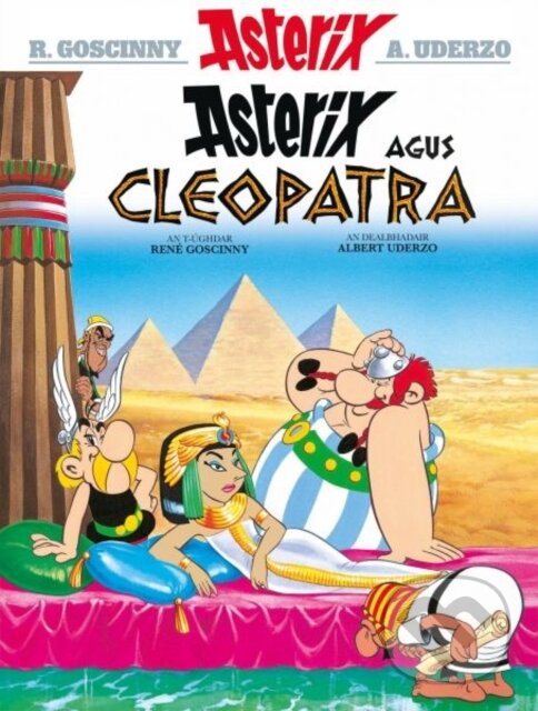 Kniha: Asterix Agus Cleopatra (Gaelic) (Rene Goscinny). , 2018 Kniha: Asterix Agus Cleopatra (Gaelic) (Rene Goscinny). , 2018
