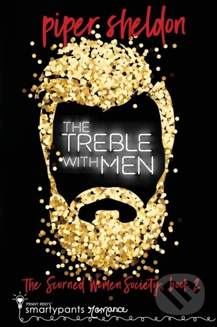 Kniha: The Treble With Men (Piper Sheldon a Smartypants Romance). , 2020 Kniha: The Treble With Men (Piper Sheldon a Smartypants Romance). , 2020